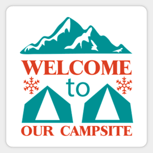 Welcome To Our Camp Magnet